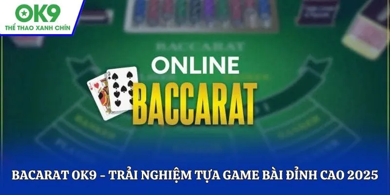 Bacarat OK9