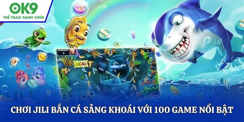 JILI bắn cá OK9