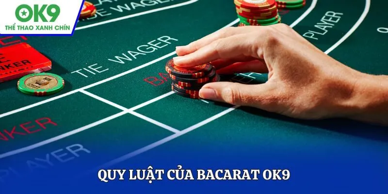 Quy luật của Bacarat OK9