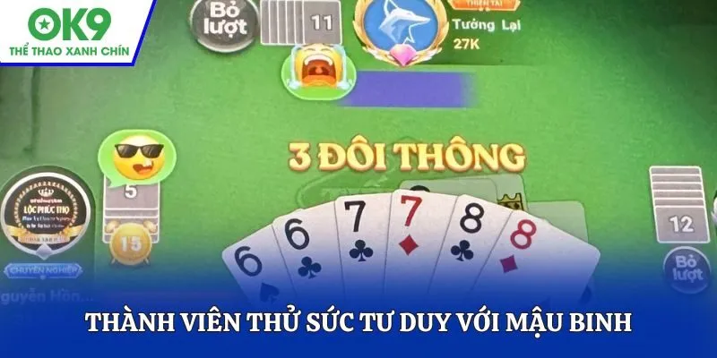Thành viên thử sức tư duy với Mậu Binh