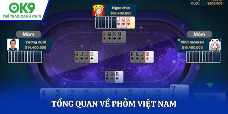 Tổng quan về Phỏm Việt Nam
