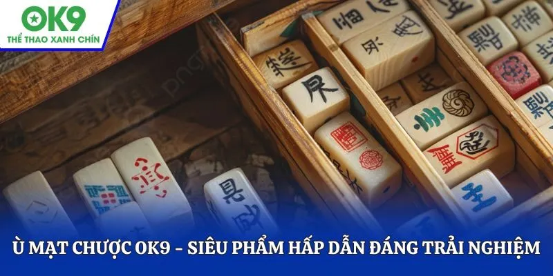 Ù Mạt Chược OK9